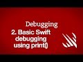 Basic Swift debugging using print() – Debugging, part 2