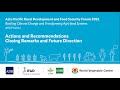 Asia Pacific Rural Development and Food Security Forum 2022: Actions and Recommendations, Closing...