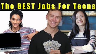 The BEST Jobs For Teens HIGH PAYING Part Time Jobs