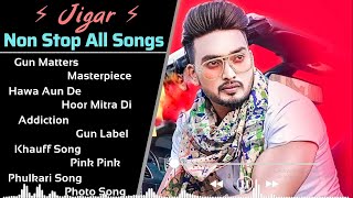 Jigar All Song 2021 | New Punjabi Songs 2021 | Best Songs Jigar | All Punjabi Song Collection Full