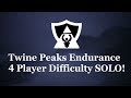 Twine Peaks Endurance 4 Player Difficulty SOLO Clear!