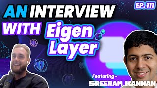 What is Eigen Layer With Sreeram Kannan? ETH Restaking