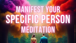 Manifest Your Specific Person Meditation (A Witch Grants Your Wish) | Love Coach Kayla