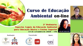 Curso de Educação Ambiental - 3º Webinário: Aspectos Legais da Educação Ambiental