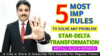 MOST IMPORTANT 5 RULES FOR STAR DELTA TRANSFORMATION | STAR TO DELTA AND DELTA TO STAR CONVERSION