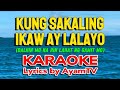 Kung Sakaling Ikaw Ay Lalayo Dalhin Mo Na Lahat Ng Gamit Mo - AyamtV KARAOKE