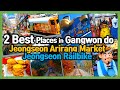 2 best places in Gangwon do. Jeongseon Arirang Market & Jeongseon Rail Bike