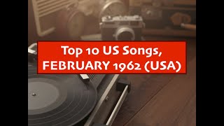 Top 10 Songs FEBRUARY 1962; Burl Ives, Dion, Gene Chandler, Joey Dee & the Starliters, Sue Thompson