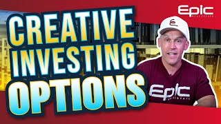 Options | Creative Real Estate Investing For Beginners | Video 3