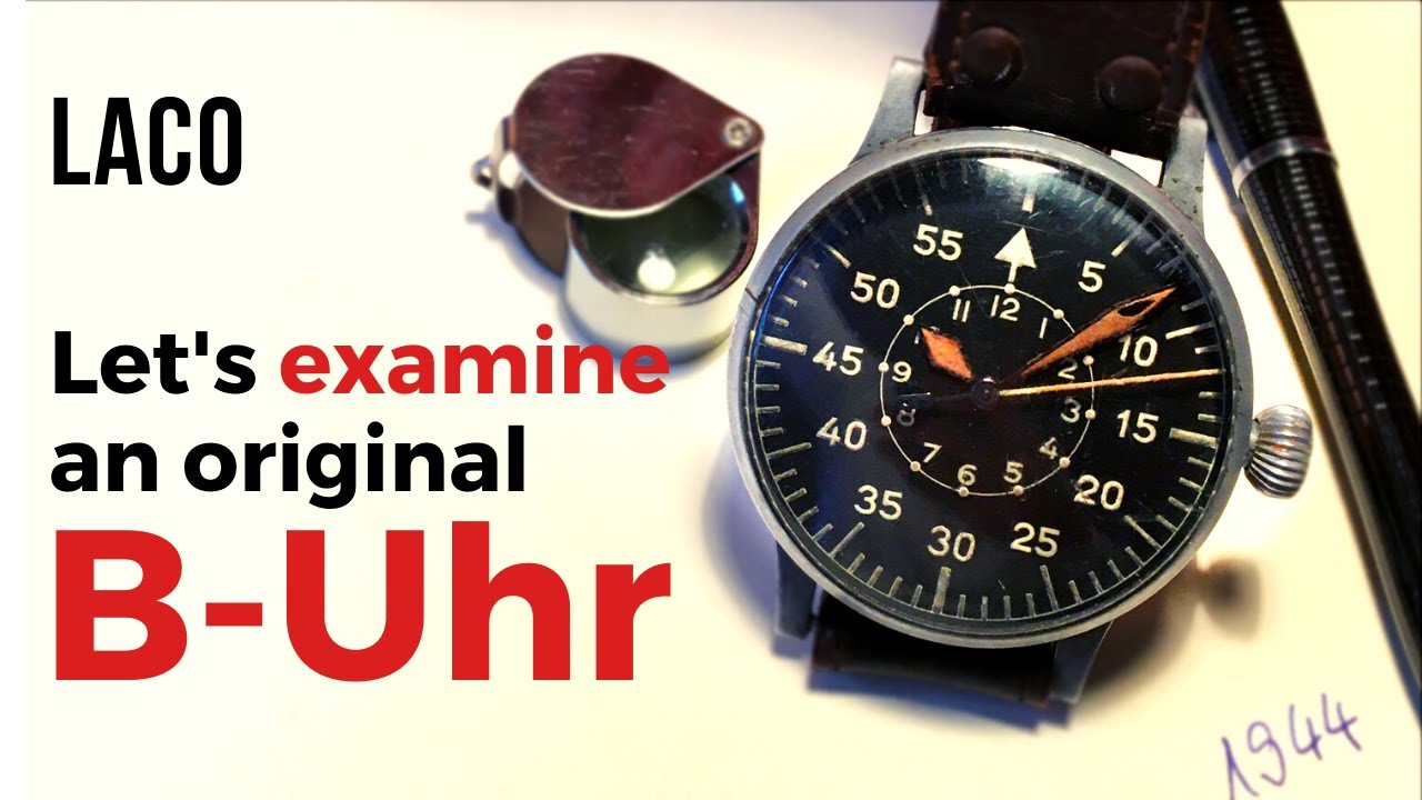 Original B-Uhr On The Table. Let's Examine A Laco Flieger Watch From ...