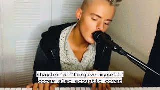 Shaylen’s “Forgive Myself” - Corey Alec Acoustic Cover