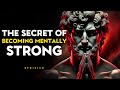 The Secret of Becoming Mentally Strong | MARCUS AURELIUS STOICISM