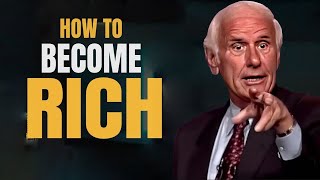 Jim Rohn - How To Become Rich -  Best Motivational Speech Video