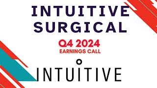 Intuitive Surgical ISRG Q4 2024 Earnings Call | Financial Results