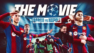 FC BARCELONA vs NAPOLI | CHAMPIONS LEAGUE | THE MOVIE 🎥