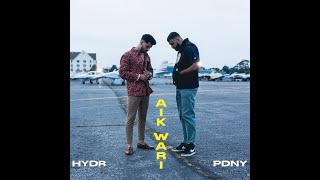 Aik Wari - HYDR x PDNY