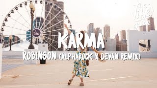 Robinson - Karma (Lyrics) Alpharock x Devan Remix