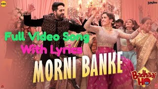 Guru Randhawa: Morni Banke Lyrics Full Video Song | Badhaai Ho | Neha Kakkar | Ayushmann