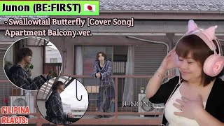 JUNON (BE:FIRST) : Swallowtail Butterfly (Cover Song) Apartment Balcony ver. | FILIPINA REACTS