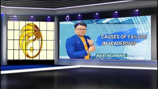 CAUSES OF FAILURE IN LEADERSHIP BY MASTER ROCKY RICAFRENTE