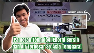 Main ke Pameran Teknologi Energi Bersih dan Air Terbesar Se-Asia Tenggara! 🤩🍃