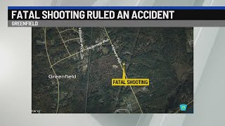 Greenfield fatal shooting ruled an accident