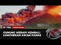 Gunung Merapi Kembali Luncurkan Awan Panas Guguran 2 KM ke Arah Kali Krasak | Kabar Petang tvOne