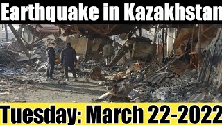 Earthquake in Kazakhstan - Kazakhstan Earthquake Today |March 22-2022|