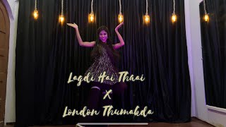 Wedding mashup | Lagdi Hai Thaai  X London Thumakda | Dance cover | Vishakha Khare