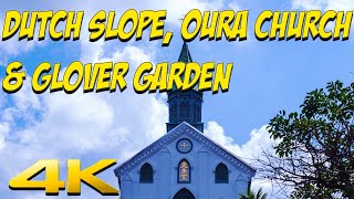 4K JAPAN | DUTCH SLOPE, OURA CHURCH \u0026 GLOVER GARDEN in NAGASAKI - Walkabout