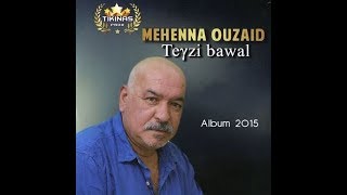 Mehenna OUZAID  ~Teɣzi  bawal ~