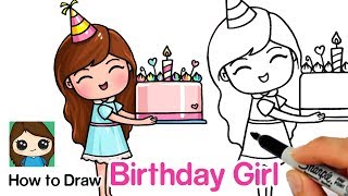 How to Draw a Birthday Cute Girl Holding a Cake
