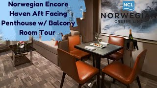 NCL Norwegian Encore Haven Aft Facing Penthouse w/ Balcony Deck 15 Rm 15876