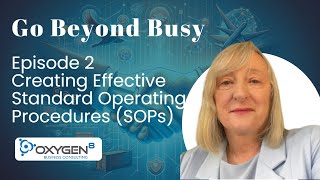 Creating Effective Standard Operating Procedures (SOPs) - Episode 2