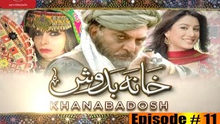 khanabadosh | Episode #11 | Full HD | TV One Classics | Romantic Drama | 2014