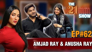 Amjad Ray \u0026 Anusha Ray (Tik Tokers) Exclusive Interview  With Mathira | Episode #62 | The 21MM Show