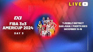 RE-LIVE | FIBA 3x3 AmeriCup 2024 | Day 3 | 3x3 Basketball