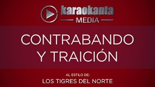 Karaokanta - Los Tigres del Norte - Contrabando y traición