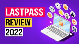 Lastpass Review 2022: The Best Password Manager? Here's the Truth!