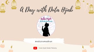 A Day With Duta Hijab Radar Malang - Ubah Insecure Jadi Bersyukur