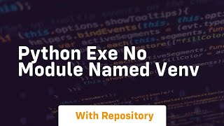 python exe no module named venv
