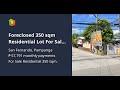 Foreclosed 350 sqm Residential Lot For Sale in San Fernando Pampanga