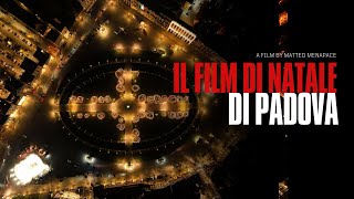 Il film del NATALE A PADOVA 2024_4k