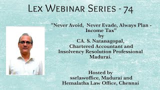 Never Avoid, Never Evade, Always Plan- Income Tax for Professionals | CA  S. Natanagopal, Madurai