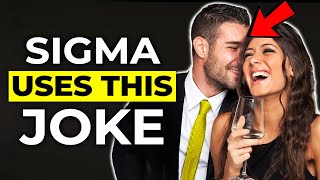 9 Jokes Sigma Males Use That Get People Obsessed With Them