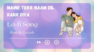 Maine Tera Naam Dil rakh Diya || Dil  Song || Lo-fi song ‎@Thevoiceofradio Has Just Gone Viral