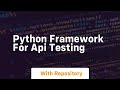 python framework for api testing
