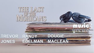 THE LAST OF THE MOHICANS Score (1992) TREVOR JONES, RANDY EDELMAN & DOUGIE MACLEAN