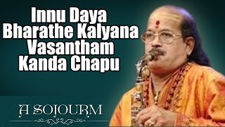 Innu Daya Bharathe Kalyana Vasantham Kanda Chapu - Kadri Gopalnath (Album: A Sojourn)
