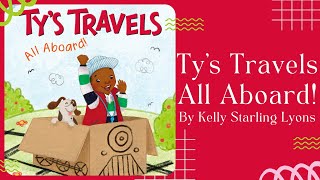 🚆 Ty’s Travels All Aboard! 🚆 Stories for Kids Read Aloud [ READ ALONG VIDEO ]